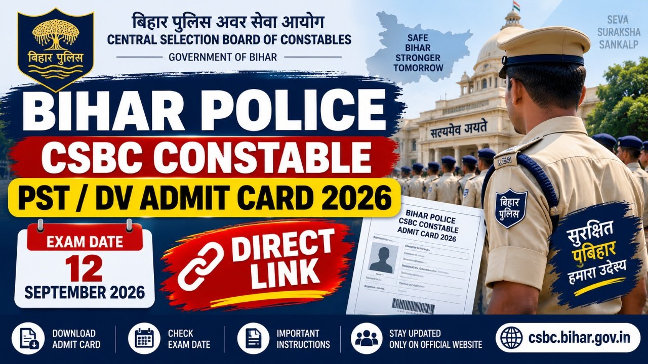 Bihar Police CSBC Constable PST/DV Admit Card 2026: